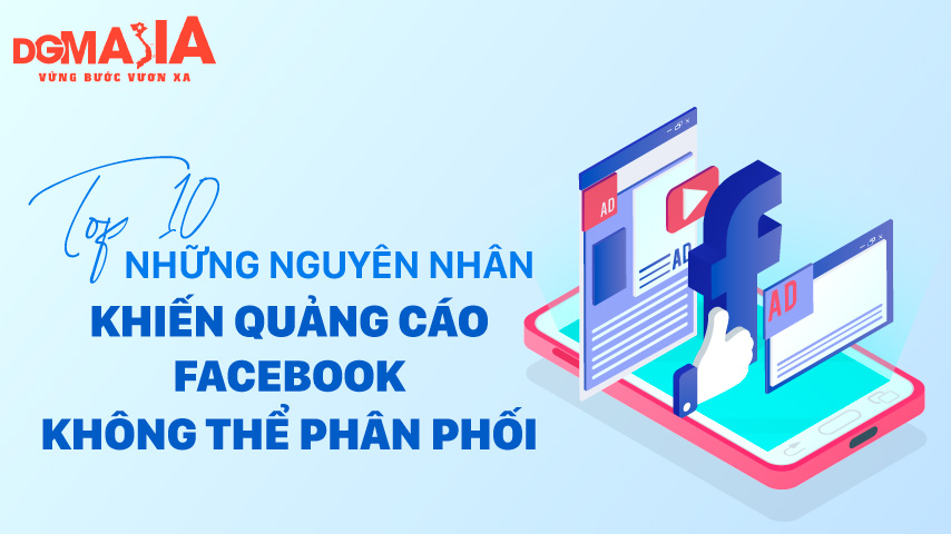 Top 10 những nguyên nhân khiến quảng cáo Facebook không chạy