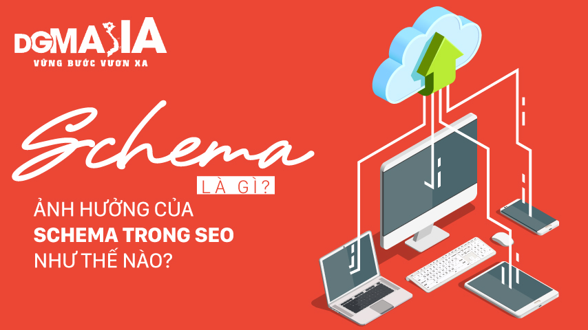 Schema là gì? Ảnh hưởng của Schema trong SEO như thế nào?