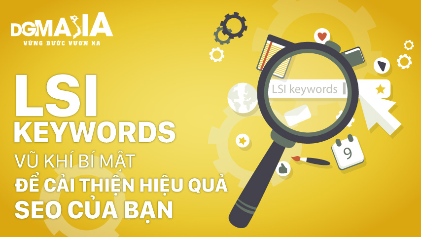 LSI keywords: Vũ khí bí mật để cải thiện hiệu quả SEO của bạn