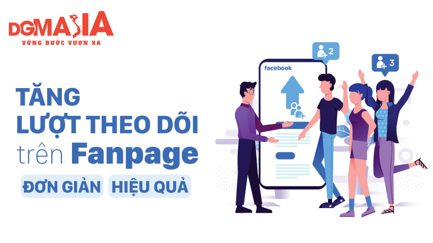Tăng lượt theo dõi trên Fanpage: 5 cách đơn giản mà hiệu quả